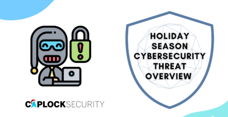 Christmas Holiday Season Cybersecurity Threat Overview