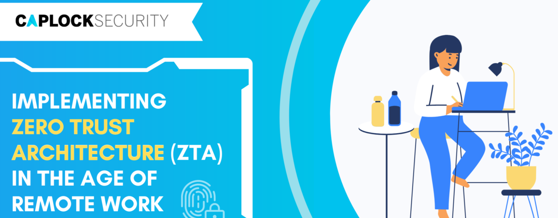 Zero Trust Architecture (ZTA), Cybersecurity, Remote work, Cybersecurity