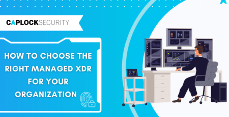 Managed XDR, Cybersecurity, Cyber Tools, Extended Detection and Response, XDR Tools, SIEM, SOC, Cyber Attack